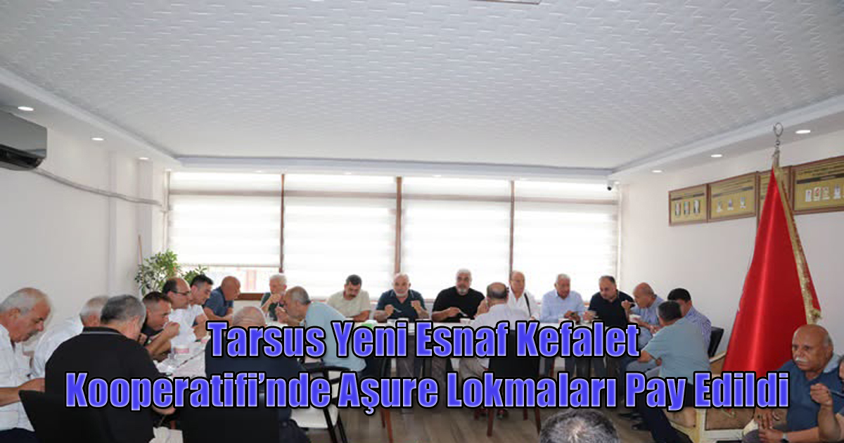Tarsus Yeni Esnaf Kefalet Kooperatifi’nde Aşure Lokmaları Pay Edildi