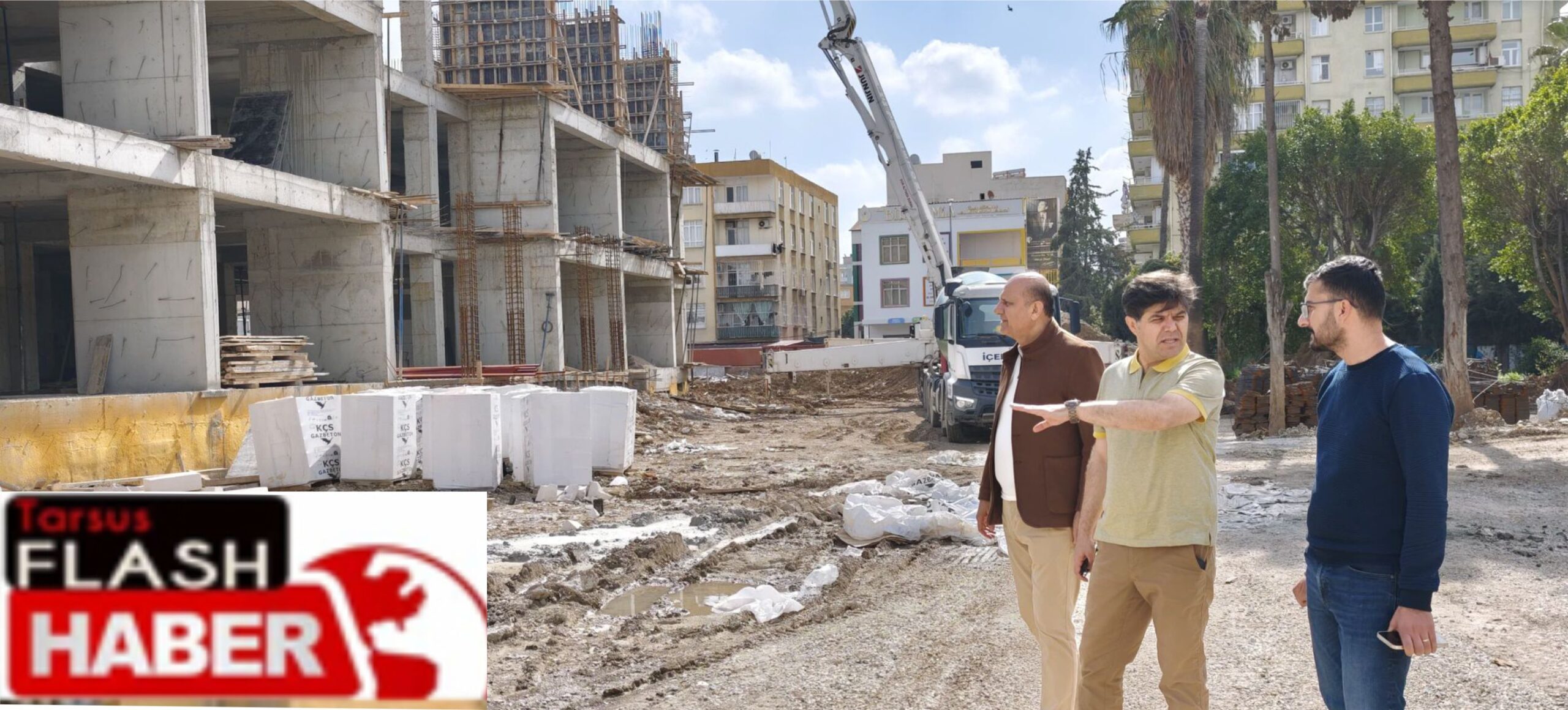 ÖZDEMİRCİ TARSUS’TA YAPIMI DEVAM EDEN OKULLARDA İNCELEMELERDE BULUNDU