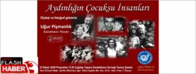 ÇYDD’DE 23 NİSAN ÇOCUK BAYRAMI ANISINA “AYDINLIĞIN ÇOCUKSU İNSANLARI” FOTOĞRAF GÖSTERİSİ